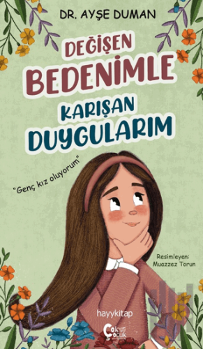 Değişen Bedenimle Karışan Duygularım | Kitap Ambarı