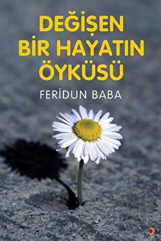 Değişen Bir Hayatın Öyküsü | Kitap Ambarı