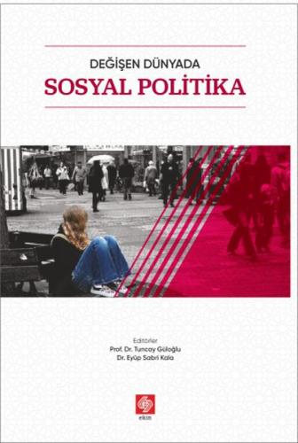 Değişen Dünyada Sosyal Politika | Kitap Ambarı