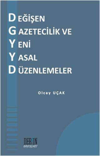 Değişen Gazetecilik ve Yeni Yasal Düzenlemeler | Kitap Ambarı