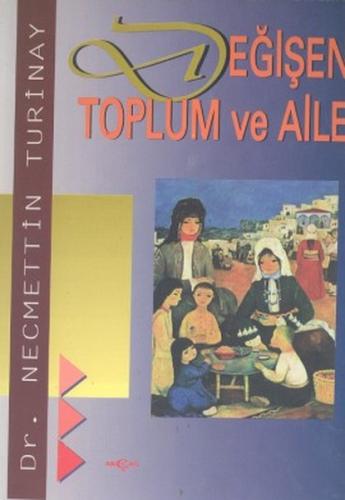 Değişen Toplum ve Aile | Kitap Ambarı