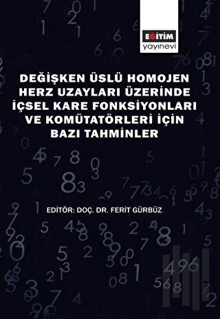 Değişken Üslü Homojen Herz Uzayları Üzerinde İçsel Kare Fonksiyonları 