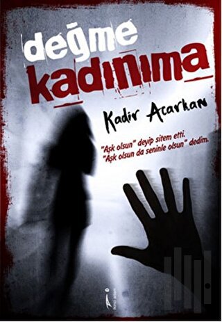 Değme Kadınıma | Kitap Ambarı