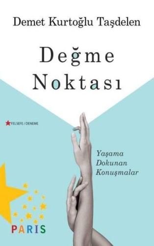 Değme Noktası - Yaşama Dokunan Konuşmalar | Kitap Ambarı