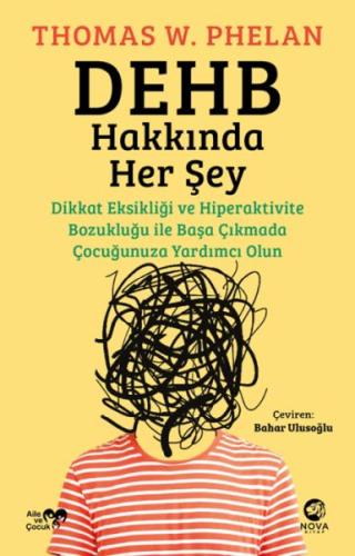 DEHB Hakkında Her Şey: Dikkat Eksikliği ve Hiperaktivite Bozukluğu ile