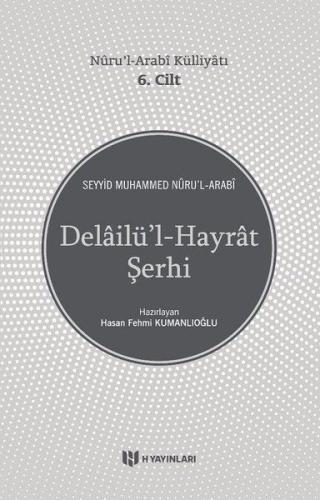 Delailü'l-Hayrat Şerhi - Nuru'l-Arabi Külliyatı 6. Cilt | Kitap Ambarı