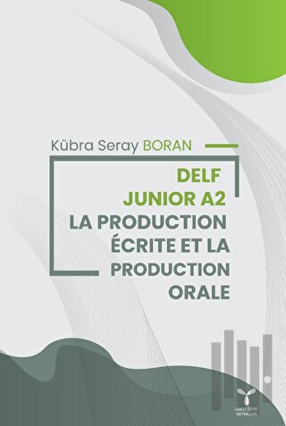 Delf Junior A2 La Productıion Ecrite Et La Production Orale | Kitap Am