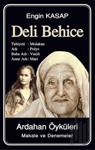 Deli Behice - Ardahan Öyküleri | Kitap Ambarı