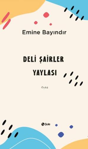 Deli Şairler Yaylası | Kitap Ambarı