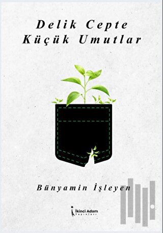 Delik Cepte Küçük Umutlar | Kitap Ambarı