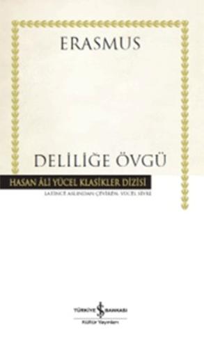 Deliliğe Övgü (Ciltli) | Kitap Ambarı