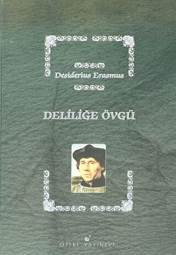 Deliliğe Övgü (Ciltli) | Kitap Ambarı