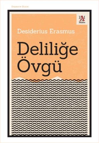 Deliliğe Övgü | Kitap Ambarı