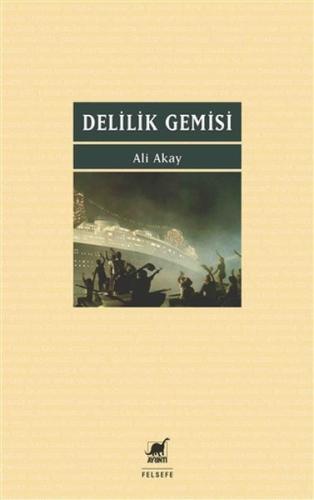 Delilik Gemisi | Kitap Ambarı