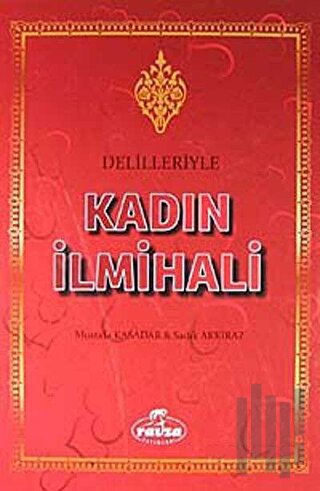 Delilleriyle Kadın İlmihali (Ciltli) | Kitap Ambarı