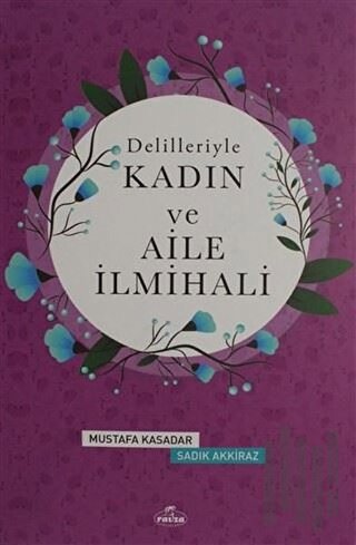 Delilleriyle Kadın ve Aile İlmihali (Ciltli, Şamua) | Kitap Ambarı