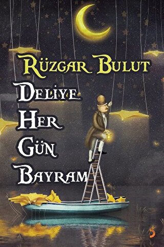 Deliye Her Gün Bayram | Kitap Ambarı