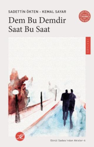 Dem Bu Demdir Saat Bu Saat - Gönül Sadası’ndan Akisler-4 | Kitap Ambar