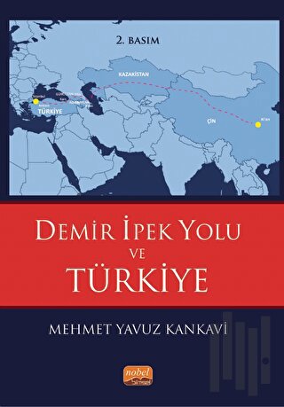 Demir İpek Yolu ve Türkiye | Kitap Ambarı