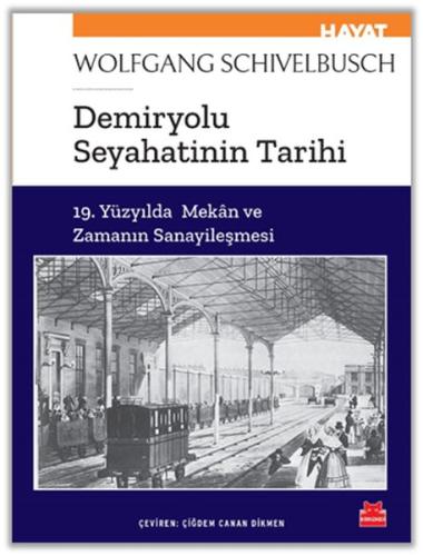 Demiryolu Seyahatinin Tarihi | Kitap Ambarı