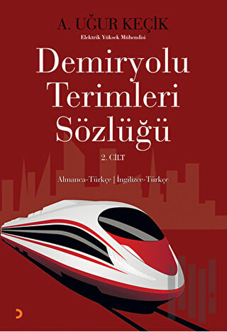 Demiryolu Terimleri Sözlüğü 2. Cilt | Kitap Ambarı