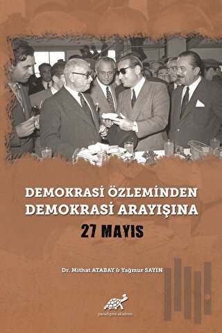 Demokrasi Özleminden Demokrasi Arayışına - 27 Mayıs (Ciltli) | Kitap A