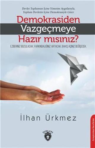 Demokrasiden Vazgeçmeye Hazır Mısınız? | Kitap Ambarı