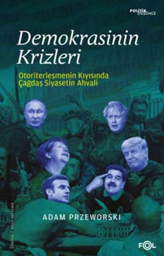 Demokrasinin Krizleri –Otoriterleşmenin Kıyısında Çağdaş Siyasetin Ahv