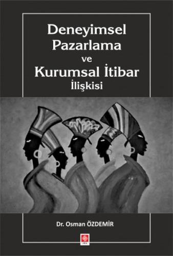 Deneyimsel Pazarlama ve Kurumsal İtibar İlişkisi | Kitap Ambarı