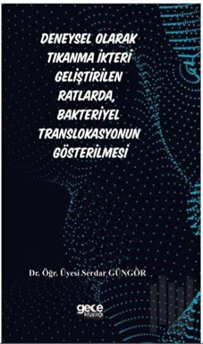 Deneysel Olarak Tıkanma İkteri Geliştirilen Ratlarda, Bakteriyel Trans