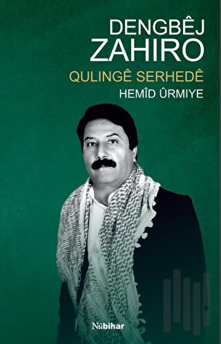 Dengbej Zahiro: Qulinge Serheda | Kitap Ambarı