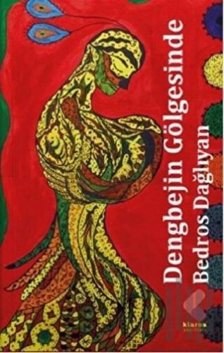 Dengbejin Gölgesinde | Kitap Ambarı