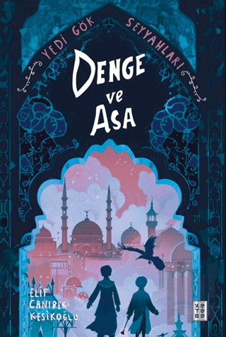 Denge ve Asa Yedi Gök Seyyahları | Kitap Ambarı