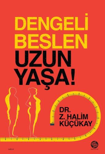 Dengeli Beslen Uzun Yaşa! | Kitap Ambarı