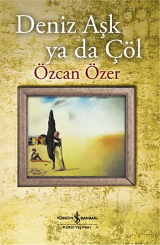 Deniz Aşk ya da Çöl | Kitap Ambarı