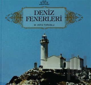 Deniz Fenerleri (Ciltli) | Kitap Ambarı