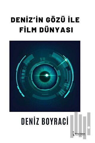 Deniz’in Gözü İle Film Dünya-sı | Kitap Ambarı