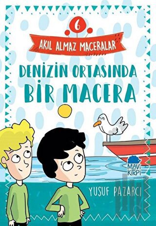 Denizin Ortasında Bir Macera - Akıl Almaz Maceralar 6 | Kitap Ambarı