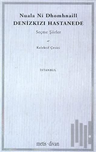 Denizkızı Hastanede Seçme Şiirler | Kitap Ambarı