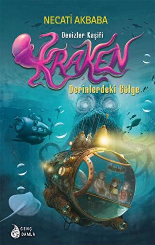 Denizler Kaşifi Kraken - Derinlerdeki Gölge (Ciltli) | Kitap Ambarı