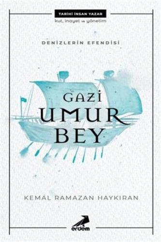 Denizlerin Efendisi Gazi Umur Bey | Kitap Ambarı