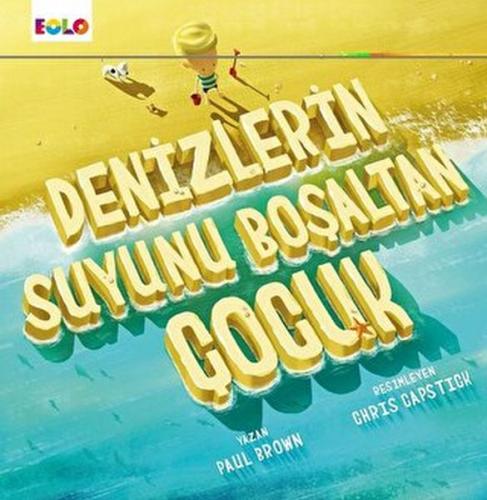 Denizlerin Suyunu Boşaltan Çocuk | Kitap Ambarı