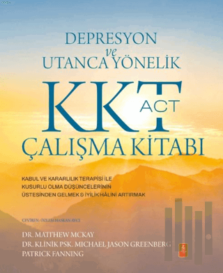 Depresyon ve Utanca Yönelik KKT (ACT) Çalışma Kitabı | Kitap Ambarı