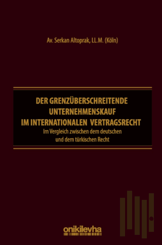 Der Grenzüberschreitende Unternehmenskauf im İnternationalen Vertragsr