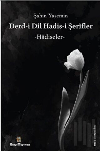 Derdi-i Dil Hadis-i Şerifler - Hadiseler | Kitap Ambarı