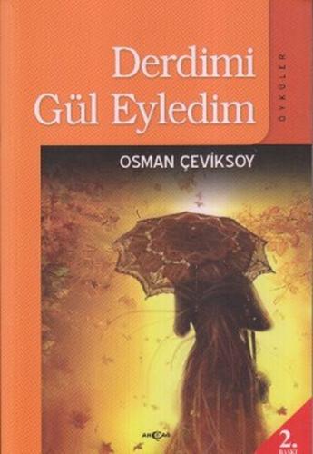 Derdimi Gül Eyledim | Kitap Ambarı