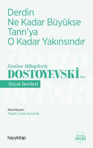 Derdin Ne Kadar Büyükse Tanrı’ya O Kadar Yakınsındır - Fyodor Mihaylov