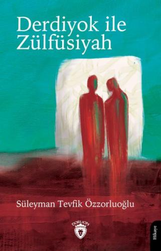 Derdiyok ile Zülfüsiyah | Kitap Ambarı