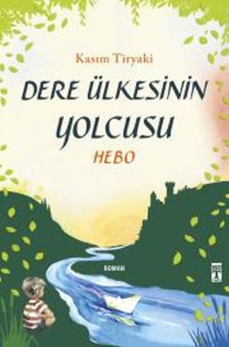 Dere Ülkesinin Yolcusu | Kitap Ambarı