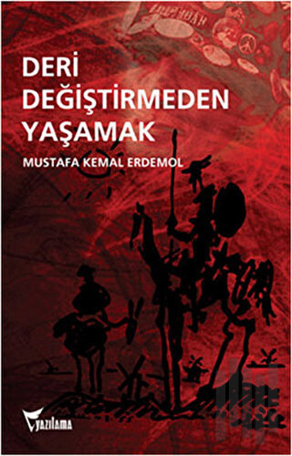 Deri Değiştirmeden Yaşamak | Kitap Ambarı